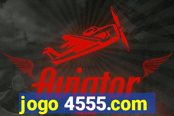 jogo 4555.com